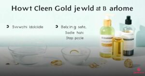 Como Limpar Ouro em Casa: 3 Métodos Simples e Eficazes Como Limpar Ouro em Casa: 3 Métodos Simples e Eficazes